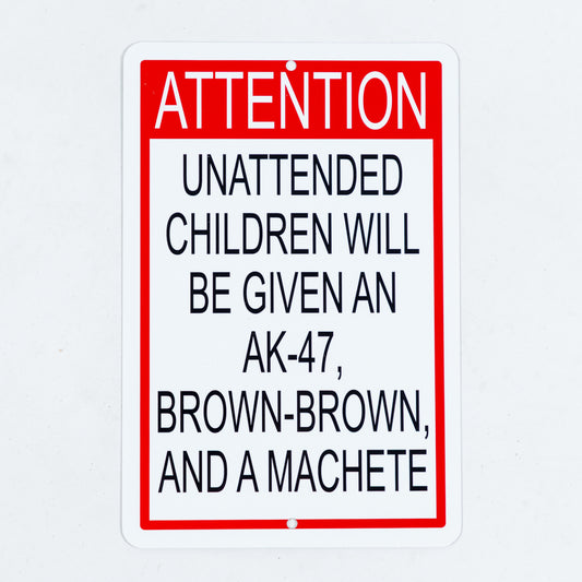 Unattended Children Sign- Aluminum 8x12