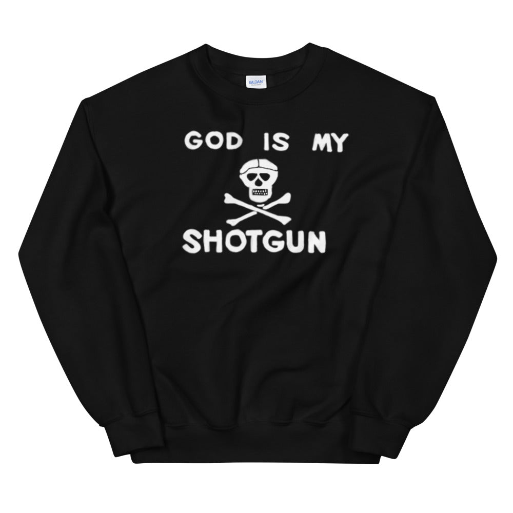 God is my Shotgun Sweatshirt